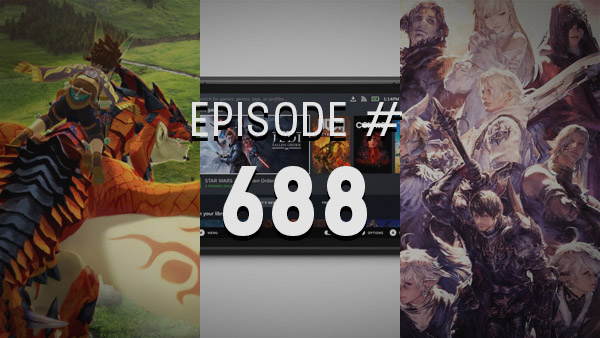 Thumbnail Image - 4Player Podcast #688 - Nick is the Problem (Monster Hunter Stories 2, Final Fantasy XIV: Shadowbringers, Steam Deck Announcement, and More!)