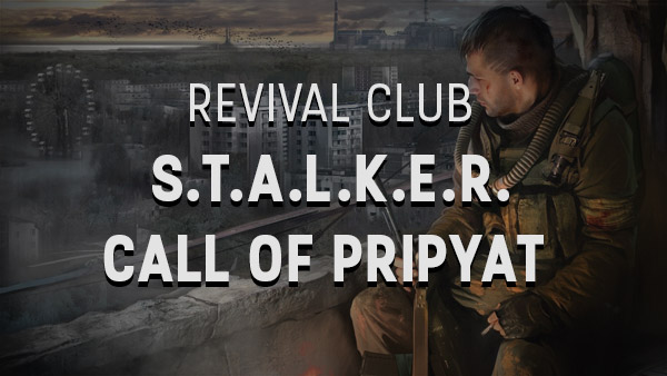 Thumbnail Image - Revival Club - S.T.A.L.K.E.R. Call of Pripyat