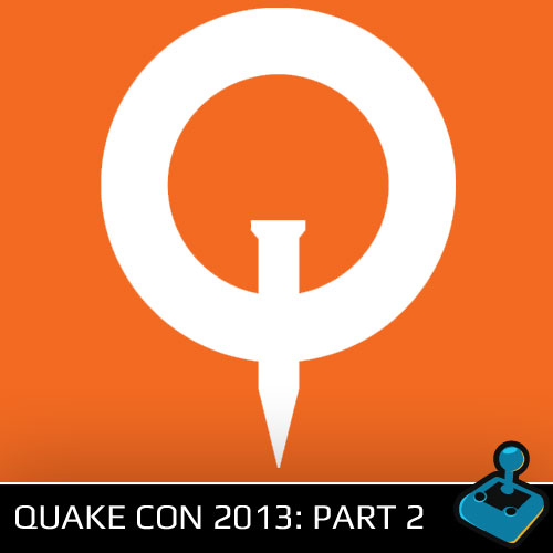 Thumbnail Image - Quake Con 2013 Podcast - Part 2