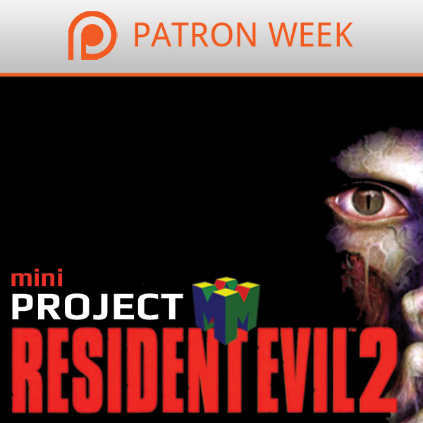 Thumbnail Image - Patron Week Starts Now with Our First Mini Project M (Resident Evil 2)!