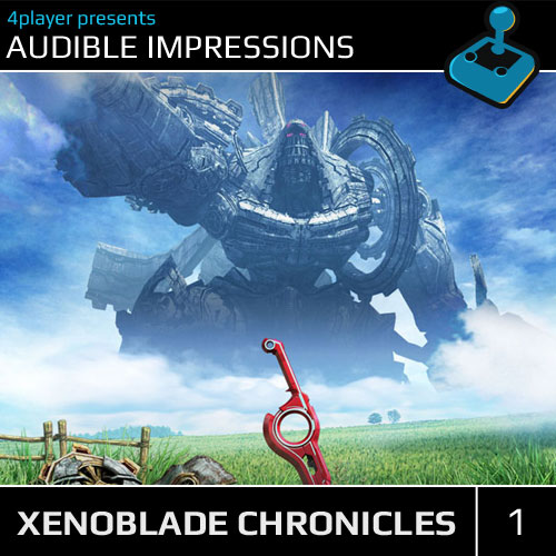 Thumbnail Image - Audible Impressions: Xenoblade Chronicles Vol.1